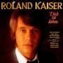 Roland Kaiser - Dich Zu Lieben