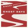 Andre Canniere - Ghost Days