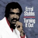 Errol Stubbs - Turning it out