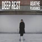 Agathe Plaisance - Deep Rest