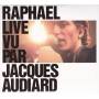 Raphael - Raphael Live Vu Par Jacques Audiard Edition Limit