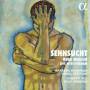 Hannigan / Steffani / Verbeek / Camerata RCO - Sehnsucht (Live-Aufnahme)