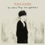 Toni Kater - Die Schnen Dinge Sind Gefhrlich