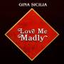 Gina Sicilia - Love Me Madly