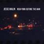 Jesse Malin - New York Before The War