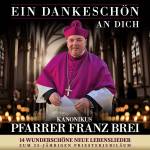 Pfarrer Franz Brei - Ein Dankeschn an Dich-14 wunderschne n Lebenslie