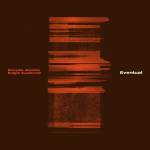 Goncalo Almeida & Rutger Zuydervelt - Eventual
