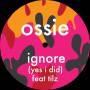Ossie - Ignore Ep