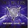 No Rules - Never Give Up