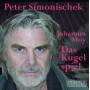 Peter Simonischek - Das Kugelspiel