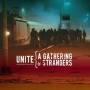 Unite - Gathering Of Strangers