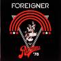Foreigner - Live At The Rainbow '78