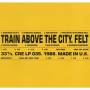 Felt - Train Above The City (Remastered Gatefold Edt.)