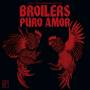 Broilers - Puro Amor(Limitierte Erstauflage im Digipak)