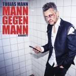 Tobias Mann - Mann gegen Mann (2CD)