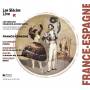 Les Siecles / Francois-Xavier Roth - France-Espagne