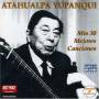 Atahualpa Yupanqui - Mis 30 Mejores Canciones (2cd)