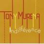 Tony Murena - Indifference
