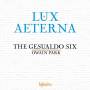 Owain Park / The Gesualdo Six - Lux Aeterna