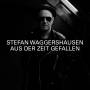 Stefan Waggershausen - Aus Der Zeit Gefallen (Standard)