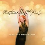 Natasha St-pier - Ma Plus Belle Histoire D'amour