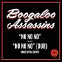 Boogaloo Assassins - No No No b/w No No No (Roger Rivas Dub Remix)