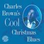 Charles Brown - Cool Christmas Blues (Vinyl)