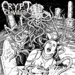 Crypt Crawler - To The Grave / Blood Sustenance