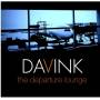 Davink - Departure Lounge