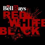 The Bellrays - The Red, White and Black