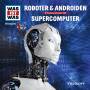 Was Ist Was - Folge 07: Roboter & Androiden / Supercomputer