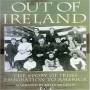 OUT OF IRELAND: STORY OF IRISH EMIGRATION - Out Of Ireland [US-Version, Regio 1/A]
