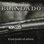 Blindado - Con Todo El Alma