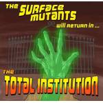 The Surface Mutants - The Total Institution