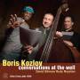 Boris Kozlov - Conversations At The Well