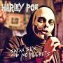 Harley Poe - Satan, Sex, & No Regrets