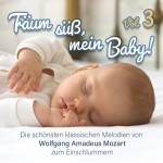 Wolfgang Amadeus Mozart - Trum S, Mein Baby!Klassik Zum Einschlafen Vol.3