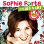 Sophie Forte - J'suis Vert