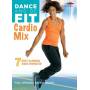 Dance & Be Fit: Cardio Mix (3pc) - Dance & Be Fit: Cardio Mix [US-Version, Regio 1]