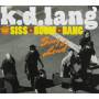 K. D. Lang & Siss Boom Bang - Sing It Loud