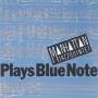 Manhattan Jazz Quintet - Plays Blue Note
