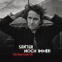 Felix Meyer - Spter Noch Immer - Limited Edition