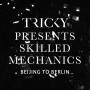 Tricky / Skilled Mechanics - Beijing To Berlin