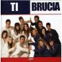 V / A - Amici - Ti Brucia