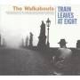 The Walkabouts - Train Leaves At Eight