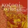 Kocani Orkestar - L Orient Est Rouge