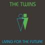 The Twins - Living For The Future (LP)