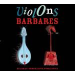 Violons Barbares - Violons Barbares