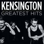 Kensington - Greatest Hits