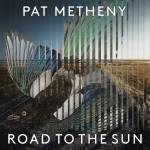 Pat Metheny - Road to the Sun (LP)